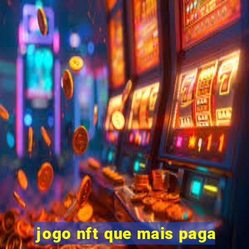 jogo nft que mais paga